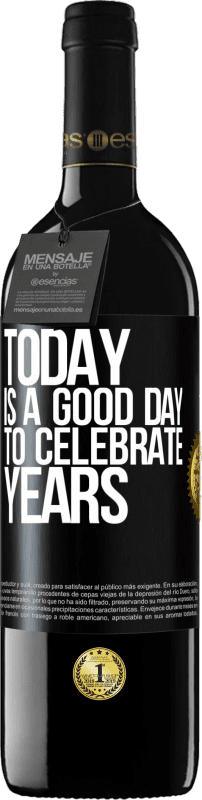«Today is a good day to celebrate years» RED Edition MBE Reserve