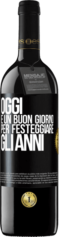 39,95 € | Vino rosso Edizione RED MBE Riserva Oggi è un buon giorno per festeggiare gli anni Etichetta Nera. Etichetta personalizzabile Riserva 12 Mesi Raccogliere 2015 Tempranillo