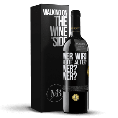 «Wer wird heute älter? Wer? Wer?» RED Ausgabe MBE Reserve