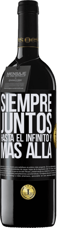«Siempre juntos hasta el infinito y más allá» Edición RED MBE Reserva