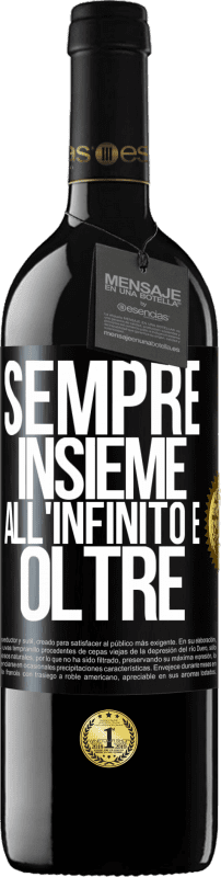 39,95 € | Vino rosso Edizione RED MBE Riserva Sempre insieme all'infinito e oltre Etichetta Nera. Etichetta personalizzabile Riserva 12 Mesi Raccogliere 2015 Tempranillo