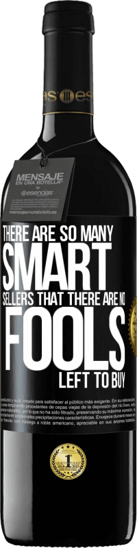 39,95 € Free Shipping | Red Wine RED Edition MBE Reserve There are so many smart selling that there are no fools left to buy Black Label. Customizable label Reserve 12 Months Harvest 2016 Tempranillo