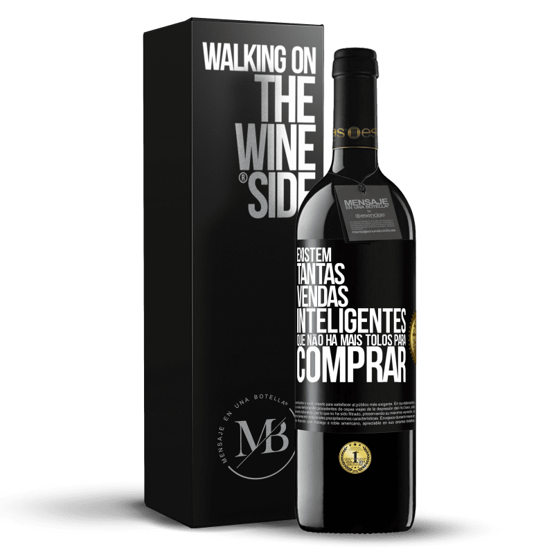 39,95 € Envio grátis | Vinho tinto Edição RED MBE Reserva Existem tantas vendas inteligentes que não há mais tolos para comprar Etiqueta Preta. Etiqueta personalizável Reserva 12 Meses Colheita 2016 Tempranillo