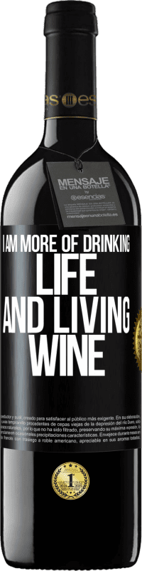 Free Shipping | Red Wine RED Edition MBE Reserve I am more of drinking life and living wine Black Label. Customizable label Reserve 12 Months Harvest 2014 Tempranillo