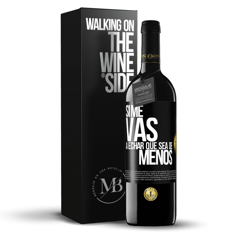 39,95 € Envoi gratuit | Vin rouge Édition RED MBE Réserve Si tu vas me manquer, laisse-le être Étiquette Noire. Étiquette personnalisable Réserve 12 Mois Récolte 2014 Tempranillo