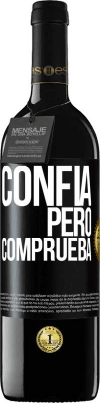 39,95 € | Vino Tinto Edición RED MBE Reserva Confía, pero comprueba Etiqueta Negra. Etiqueta personalizable Reserva 12 Meses Cosecha 2015 Tempranillo