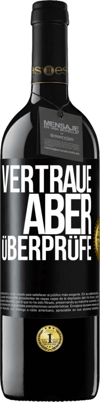 39,95 € | Rotwein RED Ausgabe MBE Reserve Vertraue, aber überprüfe Schwarzes Etikett. Anpassbares Etikett Reserve 12 Monate Ernte 2016 Tempranillo