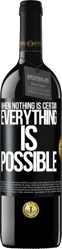 39,95 € Free Shipping | Red Wine RED Edition MBE Reserve When nothing is certain, everything is possible Black Label. Customizable label Reserve 12 Months Harvest 2016 Tempranillo