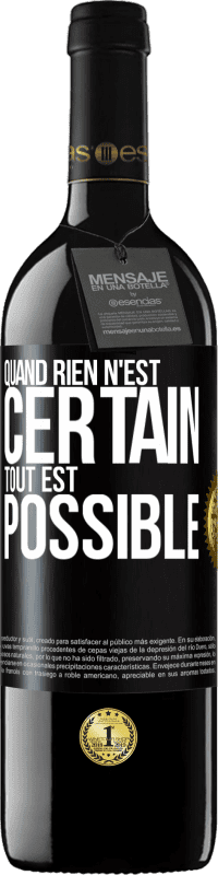 Envoi gratuit | Vin rouge Édition RED MBE Réserve Quand rien n'est certain, tout est possible Étiquette Noire. Étiquette personnalisable Réserve 12 Mois Récolte 2014 Tempranillo