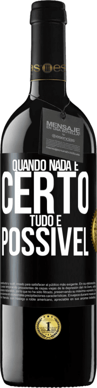 Envio grátis | Vinho tinto Edição RED MBE Reserva Quando nada é certo, tudo é possível Etiqueta Preta. Etiqueta personalizável Reserva 12 Meses Colheita 2014 Tempranillo