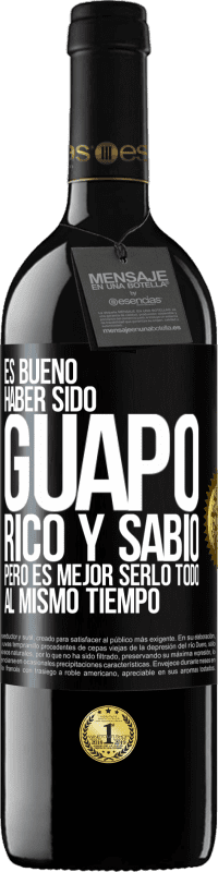 Envío gratis | Vino Tinto Edición RED MBE Reserva Es bueno haber sido guapo, rico y sabio, pero es mejor serlo todo al mismo tiempo Etiqueta Negra. Etiqueta personalizable Reserva 12 Meses Cosecha 2014 Tempranillo