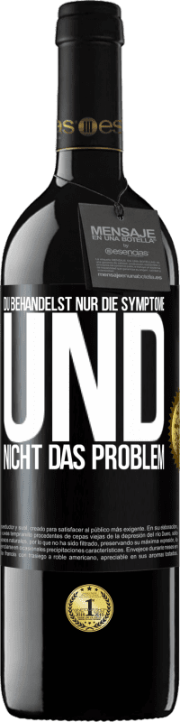 Kostenloser Versand | Rotwein RED Ausgabe MBE Reserve Du behandelst nur die Symptome und nicht das Problem Schwarzes Etikett. Anpassbares Etikett Reserve 12 Monate Ernte 2014 Tempranillo