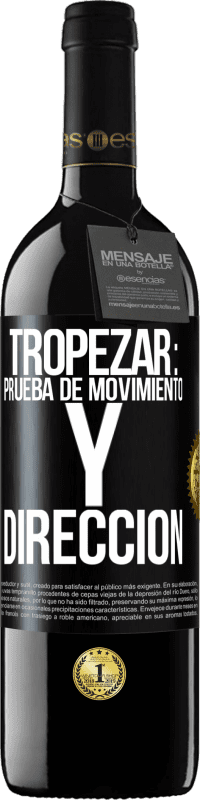 «Tropezar: prueba de movimiento y dirección» Edición RED MBE Reserva