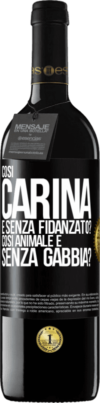 39,95 € Spedizione Gratuita | Vino rosso Edizione RED MBE Riserva Così carina e senza fidanzato? Così animale e senza gabbia? Etichetta Nera. Etichetta personalizzabile Riserva 12 Mesi Raccogliere 2015 Tempranillo