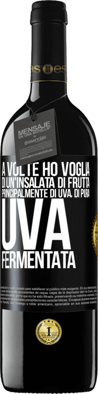 Spedizione Gratuita | Vino rosso Edizione RED MBE Riserva A volte ho voglia di un'insalata di frutta, principalmente di uva, di pura uva fermentata Etichetta Nera. Etichetta personalizzabile Riserva 12 Mesi Raccogliere 2014 Tempranillo