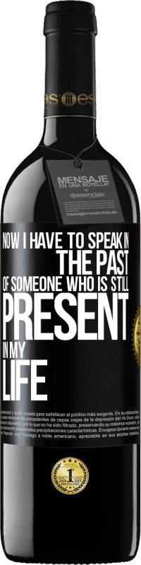 39,95 € Free Shipping | Red Wine RED Edition MBE Reserve Now I have to speak in the past of someone who is still present in my life Black Label. Customizable label Reserve 12 Months Harvest 2016 Tempranillo