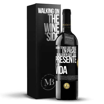 «Ahora tengo que hablar en pasado de alguien que sigue presente en mi vida» Edición RED MBE Reserva