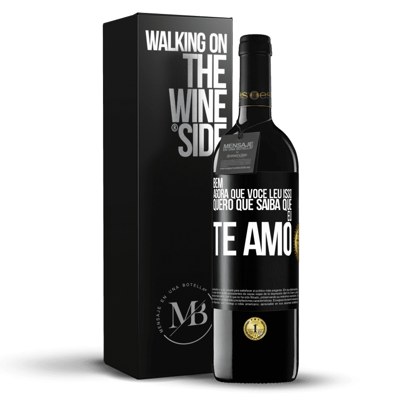 39,95 € Envio grátis | Vinho tinto Edição RED MBE Reserva Bem, agora que você leu isso, quero que saiba que eu te amo Etiqueta Preta. Etiqueta personalizável Reserva 12 Meses Colheita 2016 Tempranillo