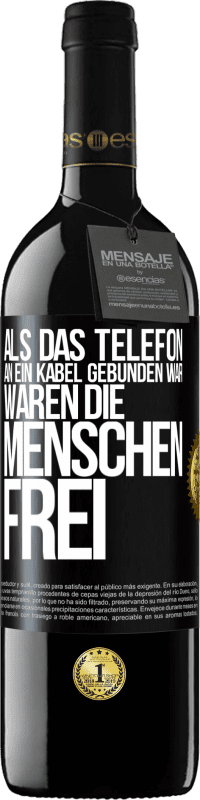 Kostenloser Versand | Rotwein RED Ausgabe MBE Reserve Als das Telefon an ein Kabel gebunden war, waren die Menschen frei Schwarzes Etikett. Anpassbares Etikett Reserve 12 Monate Ernte 2014 Tempranillo