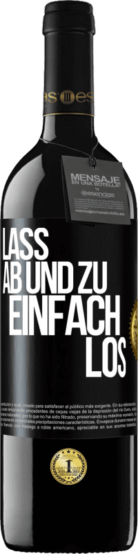 Kostenloser Versand | Rotwein RED Ausgabe MBE Reserve Lass ab und zu einfach los Schwarzes Etikett. Anpassbares Etikett Reserve 12 Monate Ernte 2014 Tempranillo