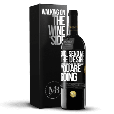 «God, send me the desire to work because with the sleep you are going» RED Edition MBE Reserve