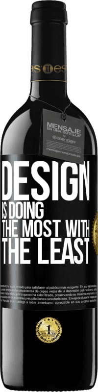 Free Shipping | Red Wine RED Edition MBE Reserve Design is doing the most with the least Black Label. Customizable label Reserve 12 Months Harvest 2014 Tempranillo