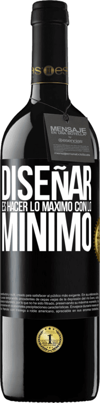 Envío gratis | Vino Tinto Edición RED MBE Reserva Diseñar es hacer lo máximo con lo mínimo Etiqueta Negra. Etiqueta personalizable Reserva 12 Meses Cosecha 2014 Tempranillo