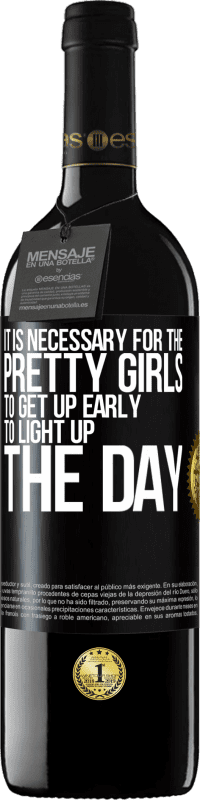 39,95 € | Красное вино Издание RED MBE Бронировать Красивым девушкам необходимо рано вставать, чтобы зажечь день Черная метка. Настраиваемая этикетка Бронировать 12 Месяцы Урожай 2014 Tempranillo