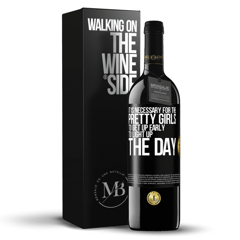 39,95 € Free Shipping | Red Wine RED Edition MBE Reserve It is necessary for the pretty girls to get up early to light up the day Black Label. Customizable label Reserve 12 Months Harvest 2015 Tempranillo