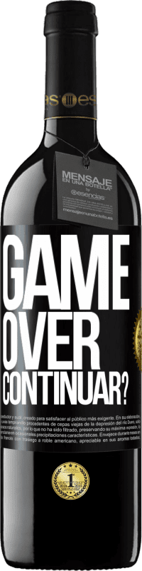 39,95 € | Vinho tinto Edição RED MBE Reserva GAME OVER. Continuar? Etiqueta Preta. Etiqueta personalizável Reserva 12 Meses Colheita 2016 Tempranillo