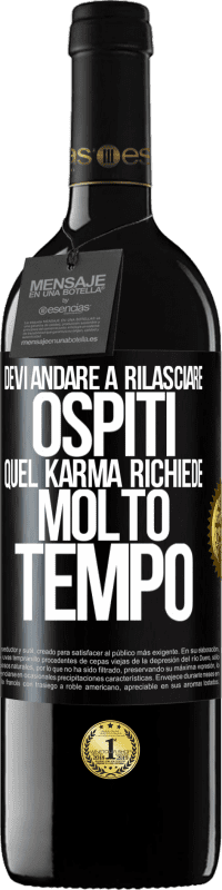 Spedizione Gratuita | Vino rosso Edizione RED MBE Riserva Devi andare a rilasciare ospiti, quel karma richiede molto tempo Etichetta Nera. Etichetta personalizzabile Riserva 12 Mesi Raccogliere 2014 Tempranillo