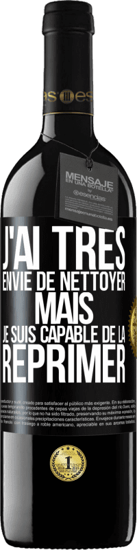 39,95 € Envoi gratuit | Vin rouge Édition RED MBE Réserve J'ai très envie de nettoyer mais je suis capable de la réprimer Étiquette Noire. Étiquette personnalisable Réserve 12 Mois Récolte 2016 Tempranillo