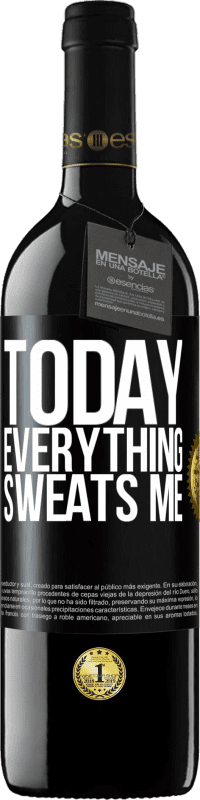 39,95 € | Red Wine RED Edition MBE Reserve Today everything sweats me Black Label. Customizable label Reserve 12 Months Harvest 2014 Tempranillo