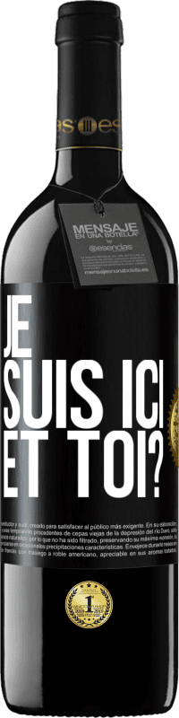 39,95 € Envoi gratuit | Vin rouge Édition RED MBE Réserve Je suis ici. Et toi? Étiquette Noire. Étiquette personnalisable Réserve 12 Mois Récolte 2016 Tempranillo
