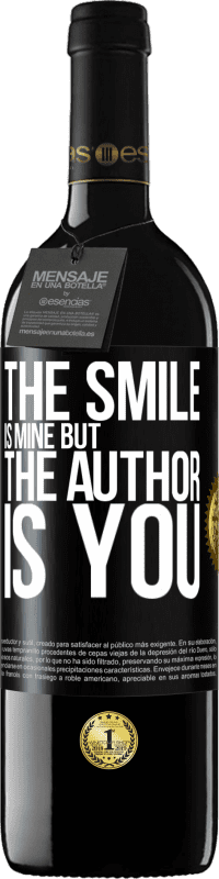 39,95 € | Red Wine RED Edition MBE Reserve The smile is mine, but the author is you Black Label. Customizable label Reserve 12 Months Harvest 2015 Tempranillo