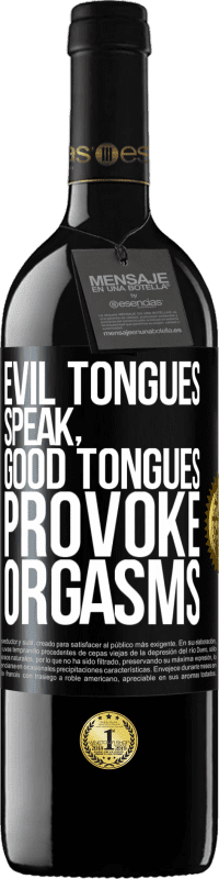 Free Shipping | Red Wine RED Edition MBE Reserve Evil tongues speak, good tongues provoke orgasms Black Label. Customizable label Reserve 12 Months Harvest 2014 Tempranillo