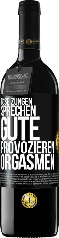 Kostenloser Versand | Rotwein RED Ausgabe MBE Reserve Böse Zungen sprechen, gute provozieren Orgasmen Schwarzes Etikett. Anpassbares Etikett Reserve 12 Monate Ernte 2014 Tempranillo