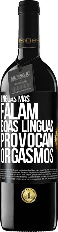 Envio grátis | Vinho tinto Edição RED MBE Reserva Línguas más falam, boas línguas provocam orgasmos Etiqueta Preta. Etiqueta personalizável Reserva 12 Meses Colheita 2014 Tempranillo