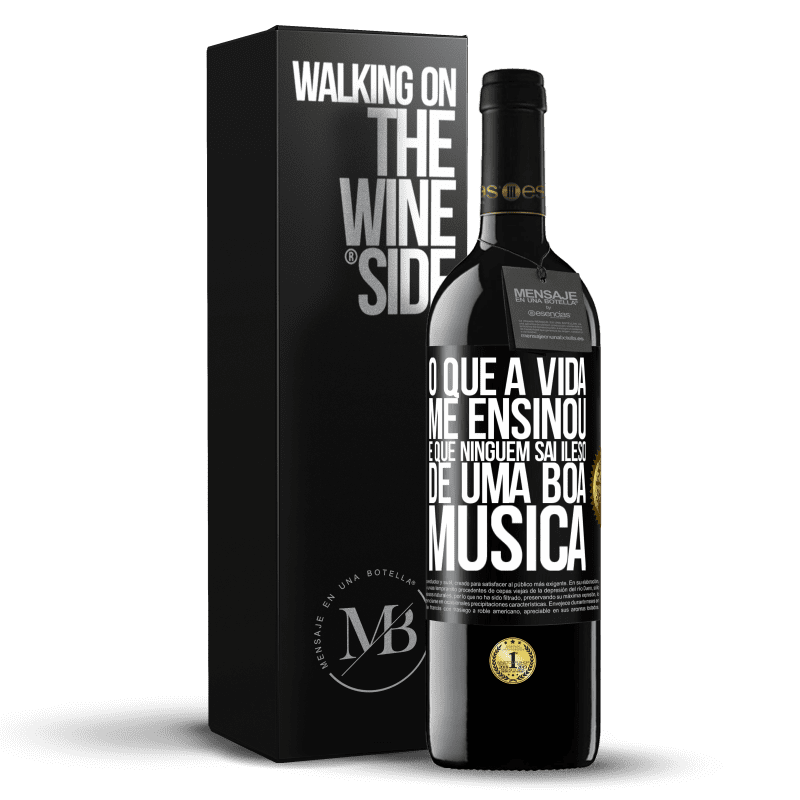 39,95 € Envio grátis | Vinho tinto Edição RED MBE Reserva O que a vida me ensinou é que ninguém sai ileso de uma boa música Etiqueta Preta. Etiqueta personalizável Reserva 12 Meses Colheita 2014 Tempranillo