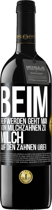 39,95 € Kostenloser Versand | Rotwein RED Ausgabe MBE Reserve Beim Reifwerden geht man von Milchzähnen zu Milch auf den Zähnen über Schwarzes Etikett. Anpassbares Etikett Reserve 12 Monate Ernte 2014 Tempranillo