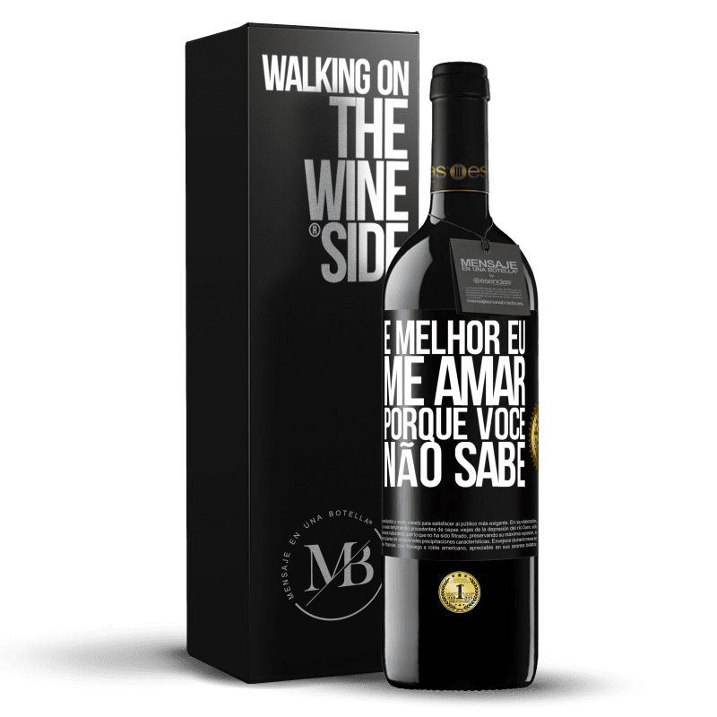 39,95 € Envio grátis | Vinho tinto Edição RED MBE Reserva É melhor eu me amar, porque você não sabe Etiqueta Preta. Etiqueta personalizável Reserva 12 Meses Colheita 2016 Tempranillo