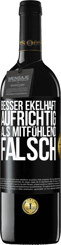 Kostenloser Versand | Rotwein RED Ausgabe MBE Reserve Besser ekelhaft aufrichtig als mitfühlend falsch Schwarzes Etikett. Anpassbares Etikett Reserve 12 Monate Ernte 2014 Tempranillo