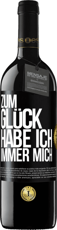 39,95 € | Rotwein RED Ausgabe MBE Reserve Zum Glück habe ich immer mich Schwarzes Etikett. Anpassbares Etikett Reserve 12 Monate Ernte 2015 Tempranillo