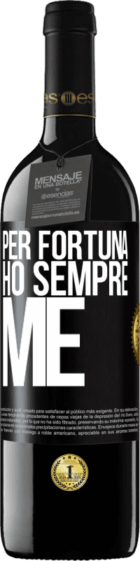 «Per fortuna ho sempre me» Edizione RED MBE Riserva