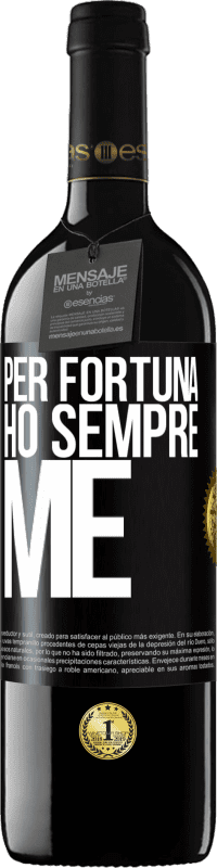 39,95 € | Vino rosso Edizione RED MBE Riserva Per fortuna ho sempre me Etichetta Nera. Etichetta personalizzabile Riserva 12 Mesi Raccogliere 2016 Tempranillo