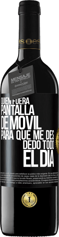 Envío gratis | Vino Tinto Edición RED MBE Reserva Quién fuera pantalla de móvil para que me des dedo todo el día Etiqueta Negra. Etiqueta personalizable Reserva 12 Meses Cosecha 2014 Tempranillo