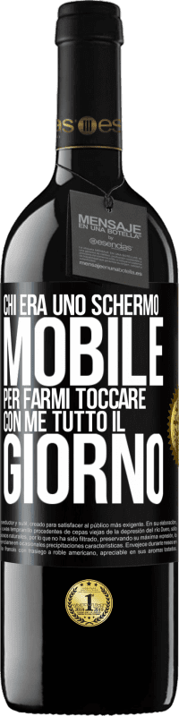 «Chi era uno schermo mobile per farmi toccare con me tutto il giorno» Edizione RED MBE Riserva