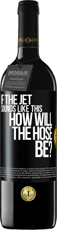 Free Shipping | Red Wine RED Edition MBE Reserve If the jet sounds like this, how will the hose be? Black Label. Customizable label Reserve 12 Months Harvest 2014 Tempranillo