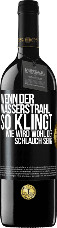 Kostenloser Versand | Rotwein RED Ausgabe MBE Reserve Wenn der Wasserstrahl so klingt, wie wird wohl der Schlauch sein? Schwarzes Etikett. Anpassbares Etikett Reserve 12 Monate Ernte 2014 Tempranillo