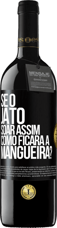 39,95 € | Vinho tinto Edição RED MBE Reserva Se o jato soar assim, como ficará a mangueira? Etiqueta Preta. Etiqueta personalizável Reserva 12 Meses Colheita 2016 Tempranillo